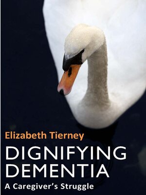 cover image of Dignifying Dementia